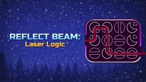 Reflect Beam: Laser Logic Puzzle Game